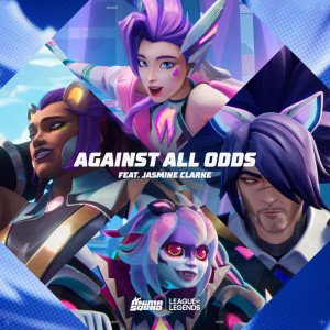 ดาวน์โหลดและฟังเพลง Against All Odds พร้อมเนื้อเพลงจาก League Of Legends