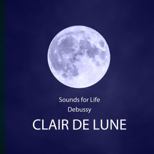 收聽Sounds for Life的Clair De Lune歌詞歌曲