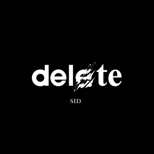 ดาวน์โหลดและฟังเพลง Delete พร้อมเนื้อเพลงจาก SID