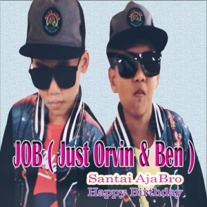 Dengarkan lagu Santai Aja Bro nyanyian JOB ( Just Orvin & Ben ) dengan lirik
