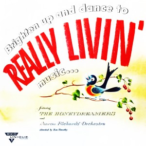 ดาวน์โหลดและฟังเพลง Really Livin' พร้อมเนื้อเพลงจาก The Honeydreamers