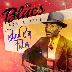 อัลบัม The Blues Collective - Blind Boy Fuller ศิลปิน Blind Boy Fuller