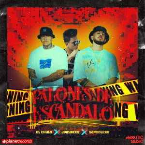 Listen to Palones De Escandalo song with lyrics from El Chulo