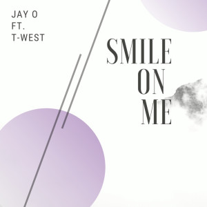 Dengarkan lagu Smile On Me nyanyian Jay O dengan lirik