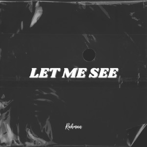Album Let Me See (Explicit) from Rahman