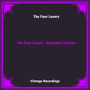 Album The Four Lovers - Extended Version (Hq remastered 2023) oleh The Four Lovers
