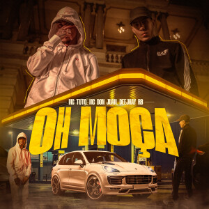 收听Mc Tuto的Oh Moça歌词歌曲