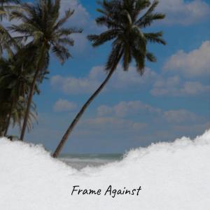 Listen to Frame Against song with lyrics from Leste