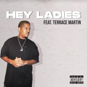 Terrace Martin的專輯Hey Ladies (feat. Terrace Martin) [Explicit]