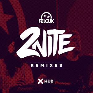 Felguk的專輯2nite (Remixes)
