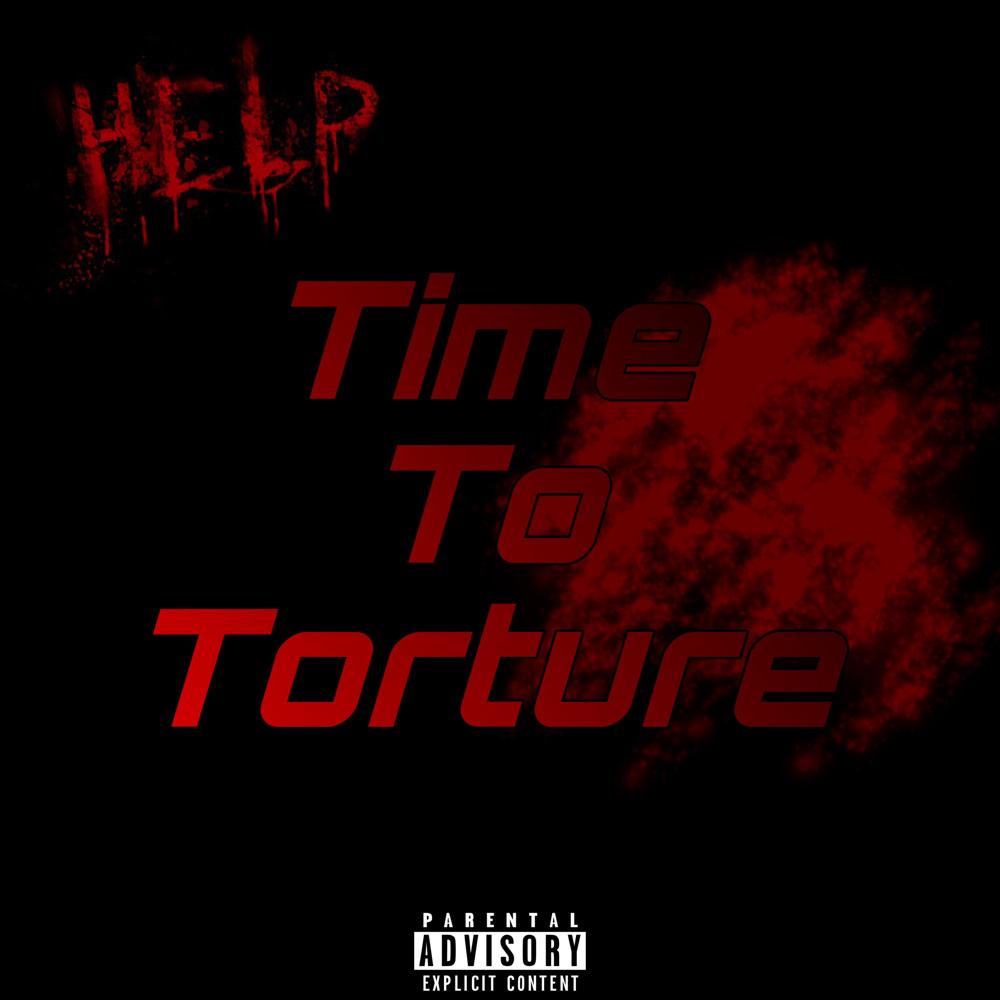 Time To Torture (feat. La Tony, DonoB & Lil Rondo) (Explicit)