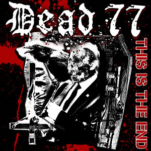 ดาวน์โหลดและฟังเพลง This Is the End พร้อมเนื้อเพลงจาก Dead 77