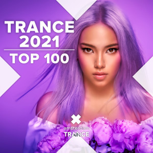 Trance 2021 Top 100 dari Various Artists