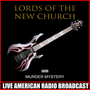 Album Murder Mystery (Live) oleh Lords Of The New Church