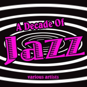 Album A Decade Of Jazz from Various Artists