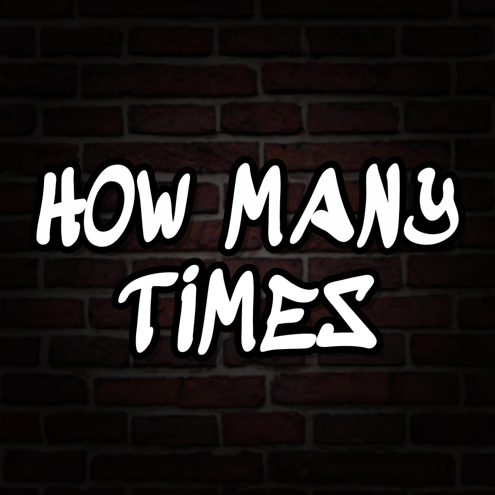 How Many Times (Explicit)