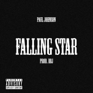 Dengarkan FALLING STAR (Explicit) lagu dari Paul Johnson dengan lirik