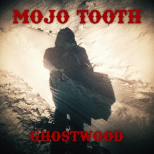 Album Ghostwood from MOJO TOOTH