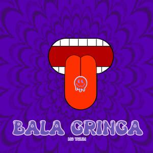 收聽Mc Tulim的Bala Gringa (Explicit)歌詞歌曲