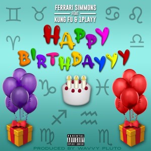 Album Happy Birthdayyy (Explicit) from Ferrari Simmons