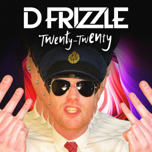 收聽D Frizzle的Twenty-Twenty (Explicit)歌詞歌曲