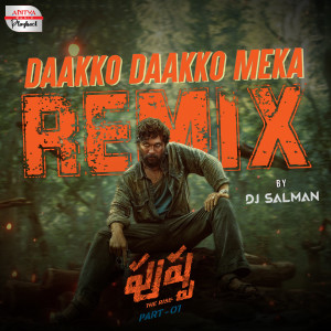 Listen to Daakko Daakko Meka Remix (From "Pushpa - The Rise") song with lyrics from Devi Sri Prasad