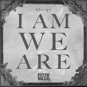 Klergy的专辑I Am We Are