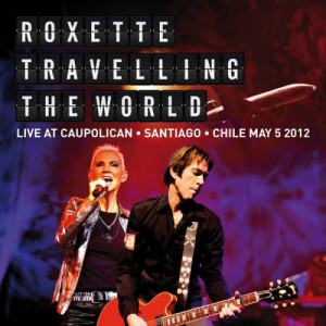 ดาวน์โหลดและฟังเพลง 7Twenty7 (Live from Santiago 2012) พร้อมเนื้อเพลงจาก Roxette