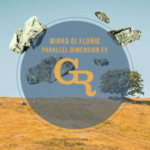 Mirko Di Florio的專輯Parallel Dimensions  EP