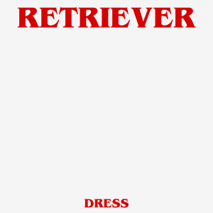 Retriever的專輯Dress