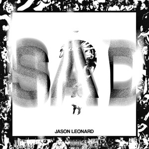 Listen to Sad! (Cover) (Explicit) song with lyrics from Jason Leonard