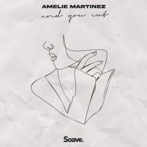 Listen to And You Cut song with lyrics from Amélie Martinez