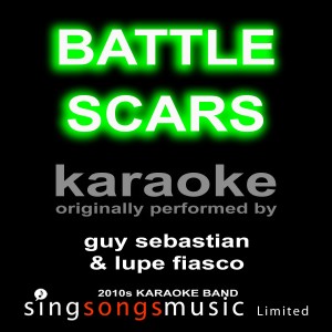 ดาวน์โหลดและฟังเพลง Battle Scars (Originally Performed By Guy Sebastian & Lupe Fiasco) [Karaoke Audio Version] (Karaoke Audio Version) พร้อมเนื้อเพลงจาก 2010s Karaoke Band