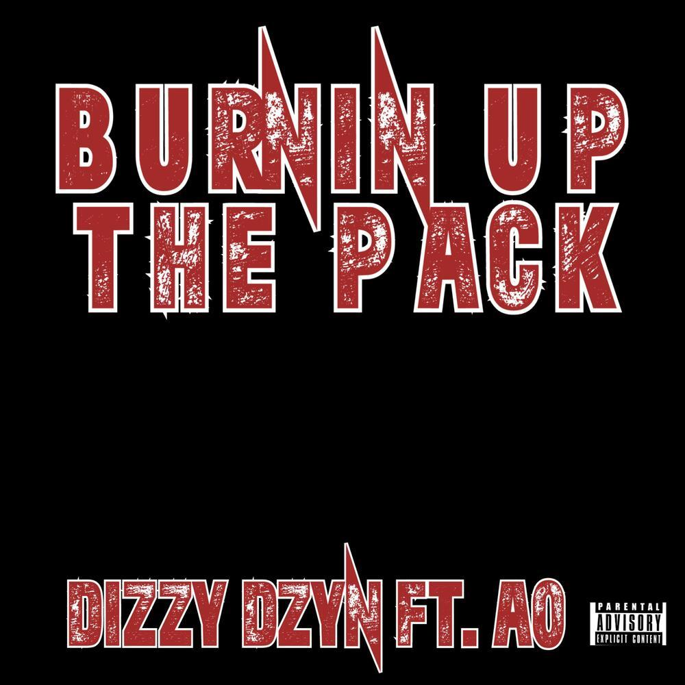 Burnin Up The Pack (Explicit)