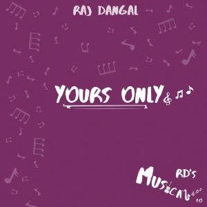 Album Yours Only from Raj Dangal