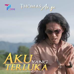 收听Thomas Arya的Aku Yang Terluka歌词歌曲