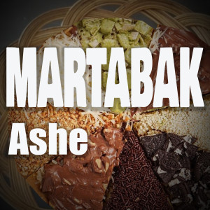 收聽Ashe的Martabak歌詞歌曲