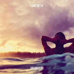 Album Loin du 13 from Grandee03