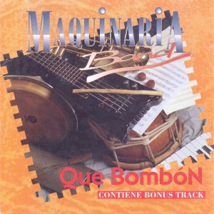 Maquinaria Band的專輯Que Bombon
