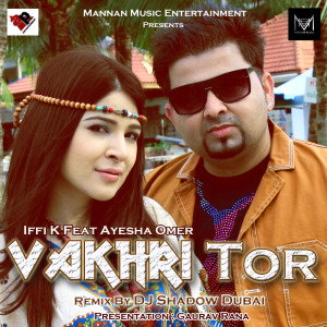 收听Iffi K的Vakhri Tor歌词歌曲