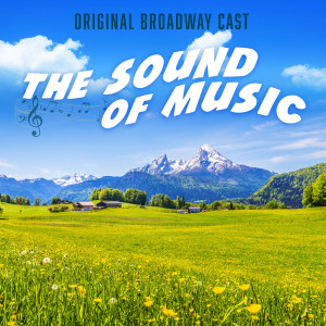 The Sound Of Music dari Original Broadway Cast