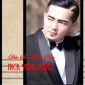 收聽Nick Vera Perez的Dito Sa Aking Puso歌詞歌曲