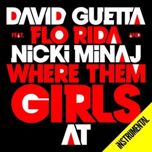 ดาวน์โหลดและฟังเพลง Where Them Girls At (Instrumental) พร้อมเนื้อเพลงจาก David Guetta