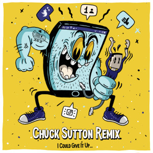 อัลบัม I Could Give It Up (Chuck Sutton Remix) ศิลปิน Chuck Sutton