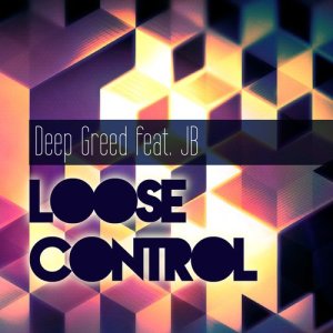 收聽Deep Greed的Loose Control (Future House Club Mix 2)歌詞歌曲