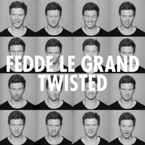 ดาวน์โหลดและฟังเพลง Twisted (Radio Edit) พร้อมเนื้อเพลงจาก Fedde Le Grand