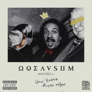 收聽Macbell的Ato II Cena I (O Empresário) (Explicit)歌詞歌曲