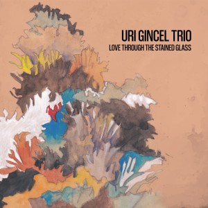 ดาวน์โหลดและฟังเพลง Light Through the Stained Glass พร้อมเนื้อเพลงจาก Uri Gincel Trio
