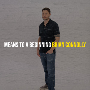 Album Means to a Beginning oleh Brian Connolly