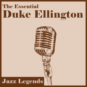 Ray Nance的專輯Jazz Legends: The Essential Duke Ellington